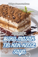 Buku Masak Tin Kek Kecil Saya (Malay Edition) 1836879016 Book Cover