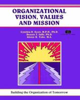 Crisp: Organizational Vision, Values, and Mission: Building the Organization of Tomorrow (A Fifty-Minute Series Book) 1560522100 Book Cover