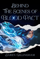 Behind The Scenes Of: Blood Pact Path of the Dragon Book 1 B0CNK979QM Book Cover