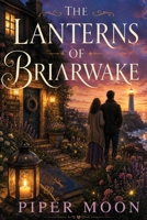 The Lanterns of Briarwake B0H9YFW851 Book Cover