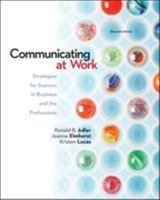 Communicating at Work: Principles and Practices for Business and the Professions 0072880252 Book Cover