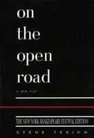 On the Open Road: New York Shakespeare Edition 1557831343 Book Cover