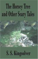 The Horsey Tree And Other Scary Tales 1413713432 Book Cover