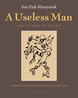 A Useless Man: Selected Stories 0914671073 Book Cover