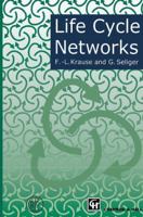 Life Cycle Networks: Proceedings of the 4th CIRP International Seminar on Life Cycle Engineering 26–27 June 1997, Berlin, Germany 1461379318 Book Cover