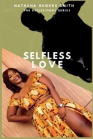 Selfless Love (The Reflections Series) B0CJHB9VY6 Book Cover