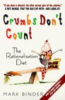 Crumbs Don't Count: The Rationalization Diet 0380800152 Book Cover