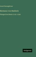 Hermann von Stahleck: Pfalzgraf bei Rhein (1142-1156) 3386465196 Book Cover