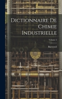 Dictionnaire De Chimie Industrielle; Volume 2 102167107X Book Cover