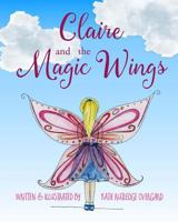 Claire and the Magic Wings 0578173964 Book Cover