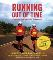 Running Out Of Time: Running Raw Around Australia 1922175587 Book Cover