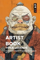 Yokai Legends: Exploring the Depths of Japanese Supernatural Art: A Third Expedition into the Mystical World of Yokai for Artists and Creators (YOKAI SERIES) B0DQYRNJ74 Book Cover