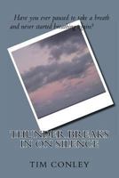 Thunder Breaks in on Silence 147919008X Book Cover