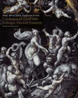 Wallace Collection Catalogues: Glass and Limoges Painted Enamels 0900785853 Book Cover