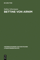 Bettine Von Arnim: Die Bedeutung Schleiermachers F�r Ihr Leben Und Werk 3484320664 Book Cover