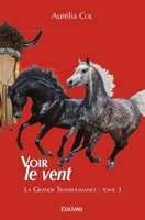 Voir le vent (French Edition) 2414013265 Book Cover