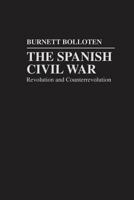 The Spanish Civil War: Revolution and Counterrevolution 146962446X Book Cover