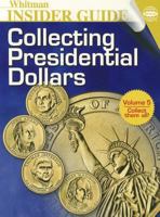Collecting Presidential Dollars Whitman Insider Guide Volume 5 0794823920 Book Cover