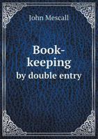 Book-Keeping by Double Entry 5518705344 Book Cover