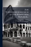 Zur Verfassungsgeschichte Der Römischen Republik... 1286241332 Book Cover