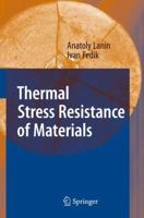 Thermal Stress Resistance of Materials 3642090559 Book Cover