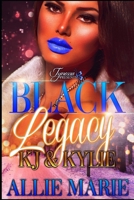 BLACK LEGACY: KJ &KYLIE B0C6VZ65NZ Book Cover