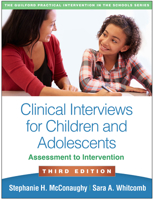 Clinical Interviews for Children and Adolescents: Assessment to Intervention (Practical Intervention In The Schools) 1593852053 Book Cover