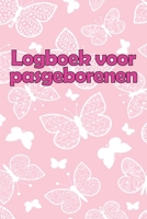 Logboek voor pasgeborenen: Perfect Geschenk - 120 Dagen Baby Keeper, Baby's Eet, Slaap en Poep Logboek, Baby, Borstvoeding Record Tracking Chart 1803861320 Book Cover
