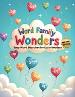 Word Family Wonders: Easy Word Searches for Early Readers (Second Edition): Discover Reading Fun with Simple Word Family Puzzles! 1997756528 Book Cover