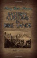 Eastern Customs in Bible Lands 1241516138 Book Cover
