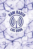 HAM Radio Log Book: Field Day Logbook for HAM Radio Operators to Track and Organize their Activity and Notes 1096030411 Book Cover