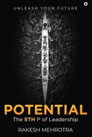 Potential - The 5th P of Leadership: Unleash Your Future 1685389643 Book Cover