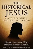 The Historical Jesus: Ancient Evidence for the life of Christ B0FNLFBY8C Book Cover