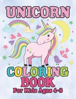 Unicorn Coloring Book: for Kids Ages 4-8 1694463052 Book Cover