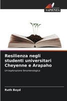 Resilienza negli studenti universitari Cheyenne e Arapaho (Italian Edition) 6200526516 Book Cover