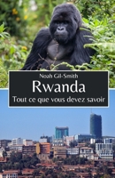 Rwanda: Tout ce que vous devez savoir (French Edition) B0DQKLY5L2 Book Cover
