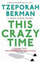 This Crazy Time: Living Our Environmental Challenge 0307399788 Book Cover
