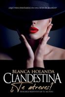 Clandestina: ¿Te atreves? Desearás reinventar tu mundo (Spanish Edition) B09HHHFS3L Book Cover
