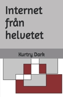 Internet från helvetet (Swedish Edition) B0FGVFDY3Z Book Cover
