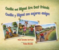 Cecilia and Miguel Are Best Friends / Cecilia y Miguel Son Mejores Amigos 155885794X Book Cover