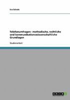 Telefonumfragen - methodische, rechtliche und kommunikationswissenschaftliche Grundlagen 363889651X Book Cover