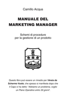 Manuale del Marketing Manager: Schemi di procedure per la gestione di un prodotto B0H99GQFTD Book Cover