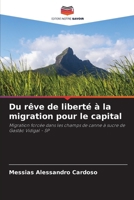 Du rêve de liberté à la migration pour le capital (French Edition) 6208280869 Book Cover