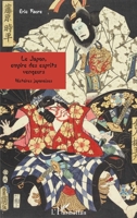 Le Japon, empire des esprits vengeurs: Histoires japonaises (French Edition) 2296108296 Book Cover