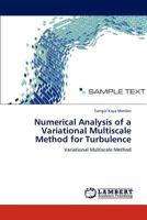 Numerical Analysis of a Variational Multiscale Method for Turbulence 384543208X Book Cover