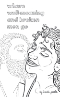 Where Well-Meaning and Broken Men Go 9369546081 Book Cover