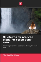 Os efeitos da atenção plena no nosso bem-estar (Portuguese Edition) 6208864496 Book Cover