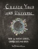 Create Your Own Universe 1910552496 Book Cover