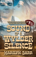 Sound of a Wylder Silence 1509243844 Book Cover