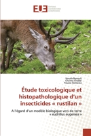 Étude toxicologique et histopathologique d'un insecticides rustilan 6203425869 Book Cover
